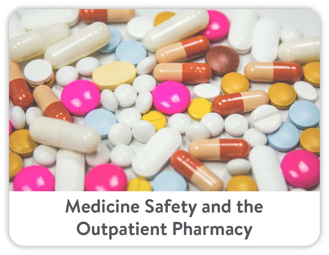 Medicine Safety and the Outpatient Pharmacy
